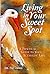 Living in Your Sweet Spot: A Practical Guide to Your Authentic Life