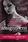 The Daring Assignment by Victoria Bright