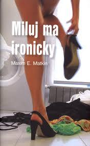 Miluj ma ironicky (Hardcover)