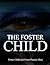 The Foster Child: Foster Child and Foster Parents Meet (The Foster Journey Book 1)