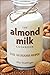 The Almond Milk Cookbook