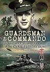 Guardsman & Commando: The War Memoirs of RSM Cyril Feebery DCM