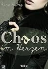 Chaos im Herzen (Chaos, #2) Chaos im Herzen (Chaos, #2)