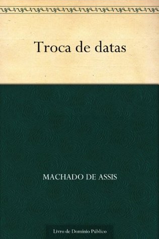 Troca de Datas (Portuguese Edition)