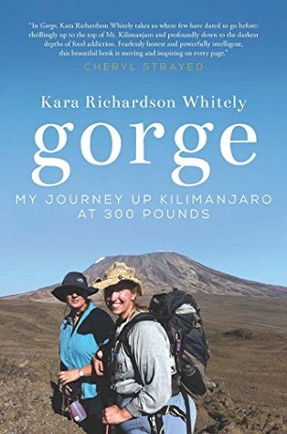 Gorge: My Journey Up Kilimanjaro at 300 Pounds (Paperback)