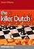 The Killer Dutch