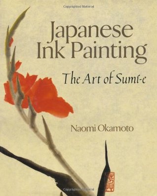 Japanese Ink Painting: The Art of Sumi-e (Paperback)