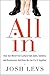 All In: How Our Work-First Culture Fails Dads, Families, and Businesses—And How We Can Fix It Together