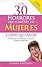 Los 30 horrores que cometen las mujeres y cómo evitarlos: A pesar de los errores, todavía puedes florecer (Spanish Edition)