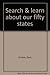 Search & learn about our fifty states