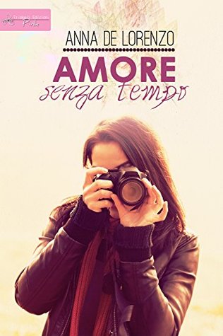 Amore senza tempo (Italian Edition)