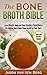 Bone Broth: The Bone Broth ...