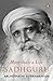 Sadhguru by Arundhathi Subramaniam