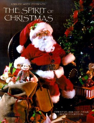 The Spirit of Christmas Creative Holiday Ideas Book Fourteen