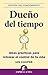 Dueño del tiempo (Spanish Edition)