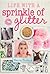 Life with a Sprinkle of Glitter
