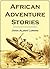 African Adventure Stories (1914)
