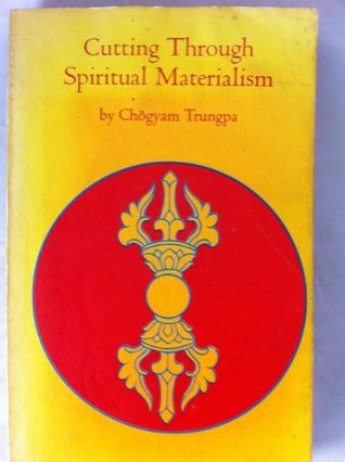 Cutting Through Spiritual Materialism