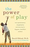 The Power of Play by David Elkind