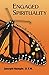 Engaged Spiritualty: Faith ...