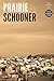 Prairie Schooner (Summer 20...