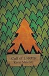 Cult of Loretta by Kevin Maloney
