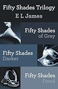 Fifty Shades Trilogy (Fifty Shades, #1-3)