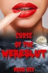 Curse Of The Wereslut (Wereslut #1) Curse Of The Wereslut (Wereslut #1)