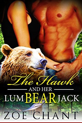 The Hawk and Her LumBEARjack (Bears Gone Wild)