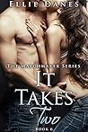 It Takes Two by Ellie Danes