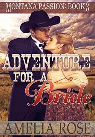 Adventure For A Bride (Montana Passion #3)