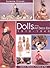 Dolls of the Art Deco Era 1910-1940: Collect, Restore, Create and Play