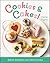 Cookies & Cakes! Baked Delights and Sweet Treats by Cherise Pagano