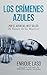 Los crímenes azules (Ethan ...