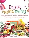 Dream, Create, Inspire by Sophie Splatt