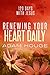 Renewing Your Heart Daily: 120 Days with Jesus