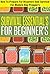 Survival Essentials for Beginners