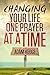 Change Your Life One Prayer at a Time