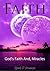 Gods Faith: Gods Thoughts Into Prosperity, Beliefs, Religion & Happiness (Miracle of faith, Self esteem for women, Women self esteem, Religious self help, Atheism faith, Power of faith)