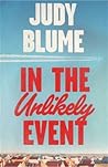 In the Unlikely Event by Judy Blume In the Unlikely Event by Judy Blume
