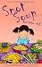 SNOT SOUP (The Annie and Gr...