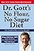 Dr. Gott's No Flour, No Sugar Diet by Peter H. Gott
