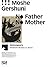 Moshe Gershuni: No Father, ...