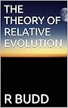 THE THEORY OF RELATIVE EVOLUTION