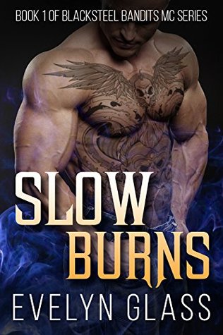Slow Burns (Blacksteel Bandits MC #1)