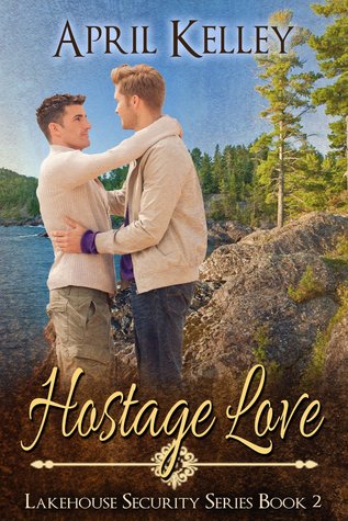 Hostage Love (Lakehouse Security, #2)