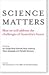 Science Matters: How we wil...