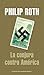 La conjura contra América by Philip Roth