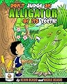 Don't Judge An Alligator By Its Teeth! (Benjamin's Adventures Book 1)