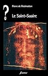 Le Saint-Suaire (Que penser de ... ? t. 78) Le Saint-Suaire (Que penser de ... ? t. 78)
